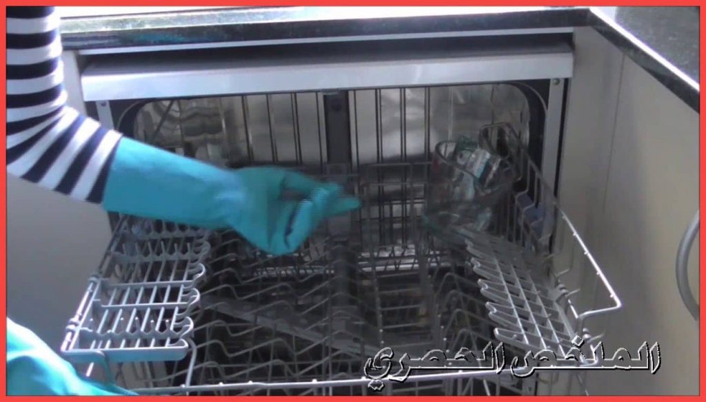 طرق تنظيف غسالة الأطباق مع الدليل التفصيلي لكيفية تنظيف غسالة الصحون
